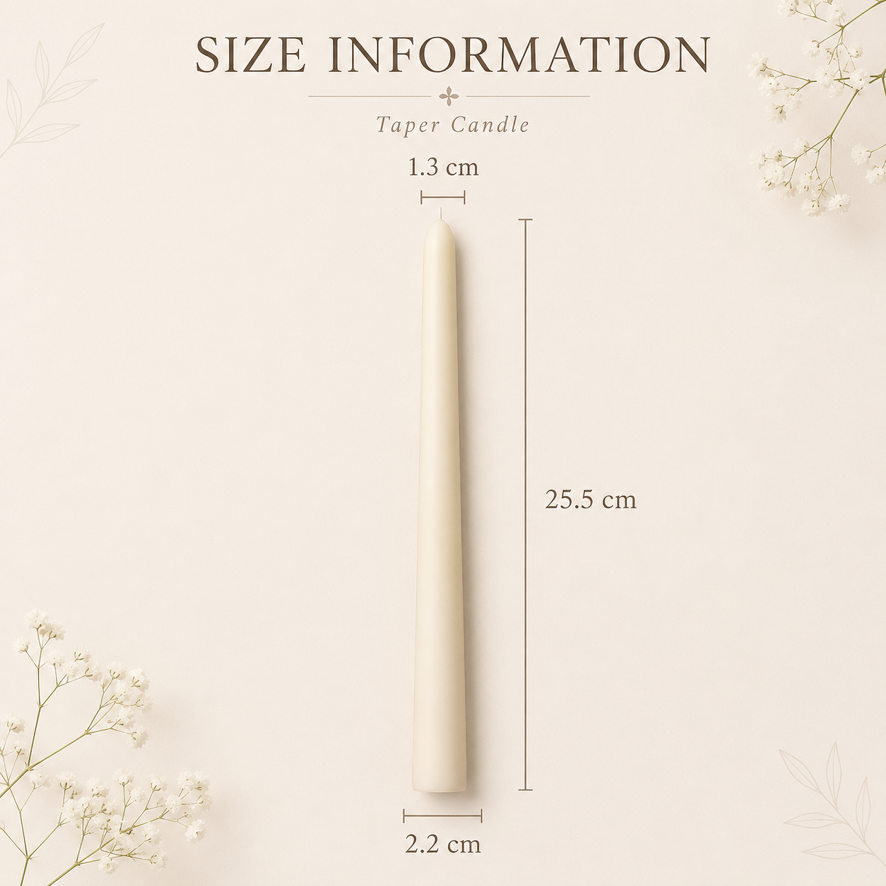 Ivory taper candle size information, height 25.5 cm, top diameter 1.3 cm and base diameter 2.2 cm